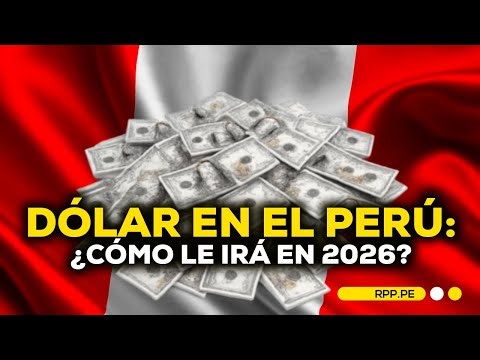 💲¿Cómo le irá al dólar en el Perú para el 2026? #ADNRPP