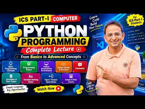 Python Programming Complete Lecture | Variables, Data Types, Input/Output | ICS Part 1 Computer