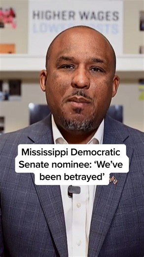 Mississippi Democratic Senate nominee: ‘We’ve been betrayed’