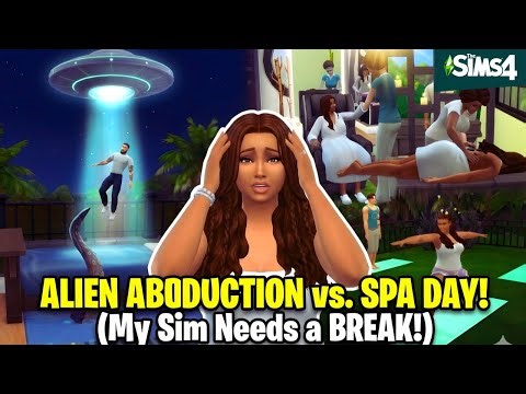 After the Alien Abduction, We BOOKED a Spa Getaway (Bad Idea?) | Sims 4 LP