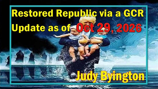 Restored Republic via a GCR Update as of October 29, 2026 - Judy Byington