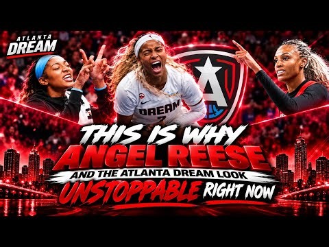 THIS is Why Angel Reese & the Atlanta Dream Look UNSTOPPABLE