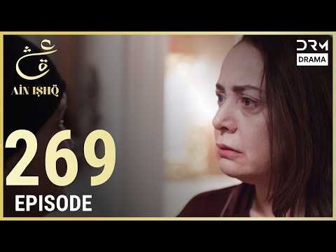 Turkish Drama in Urdu | Ain Ishq | Episode 269 | One Love | UD1O