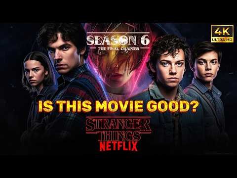 Stranger Things Season 6 Is This Movie Good?