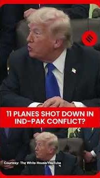 Trump Claims ‘11 Planes Shot Down’ Before India Pakistan Peace Move