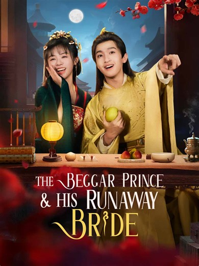 Watch The Beggar Prince & His Runaway Bride Short Drama Episode 10– Melolo