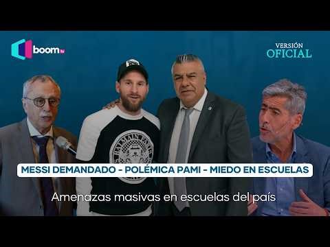 🔴 ALERTA🔴Amenazas de tiroteos escuelas, demanda a Messi y polémica PAMI |#VERSIÓNOFICIAL x #BOOMTVOK