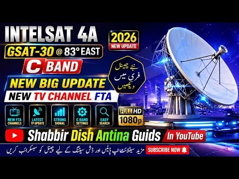 Intelsat 4A GSAT-30 at 83° East C-Band Satellite New Big Update New FTA TV Channels 2026 Update