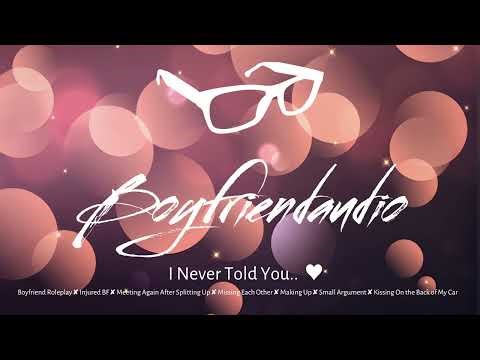 I Never Told You.. [Boyfriend Roleplay][Injured BF][Getting Back Together][Breakup] ASMR
