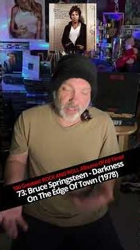 Top 100 Rock albums of all time. 73: Bruce Springsteen Darkness on the Edge of Town (1978)