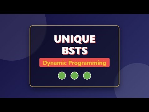 Unique Binary Search Trees - Dynamic Programming Explanation