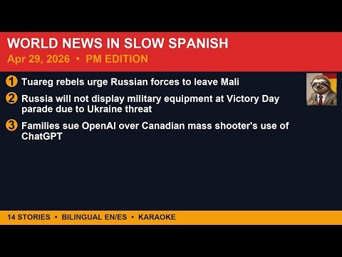 World News in Slow Spanish — Apr 29, 2026 PM | Russia, Mali, OPEC