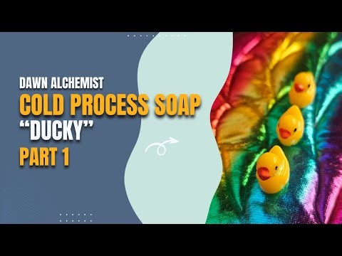 Cold Process Soap Making- Ducky- Part 1