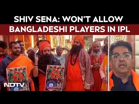 Shiv Sena Warns Against Bangladeshi Players in IPL Amid Bangladesh Tensions