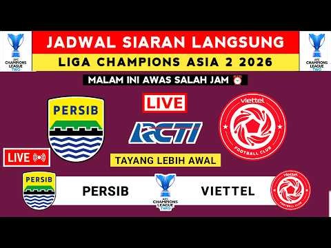 Jadwal Siaran Langsung Rabu Hari Ini - Jadwal Persib vs Viettel FC Hari Ini - Liga Champions Asia 2