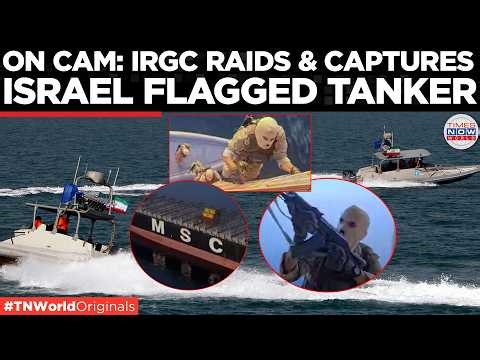FIRST VISUALS Out: IRGC Navy Seizes Ships In Strait Of Hormuz | US-Iran War