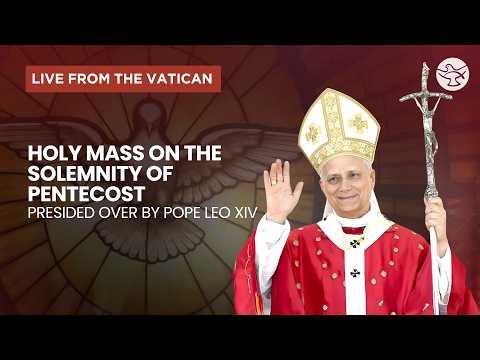 Papal Mass on the Solemnity of Pentecost | LIVE from St. Peter's Basilica, Vatican