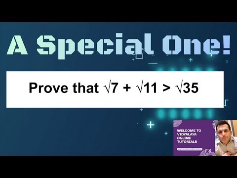 Numerical Inequalities | Class 12 Applied Maths | Prove that √7 + √11 is greater than root 35
