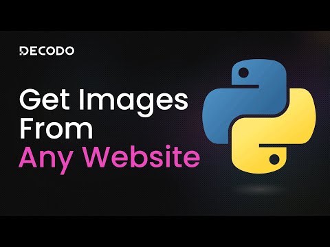 How to Scrape and Download Images With Python | Complete Tutorial