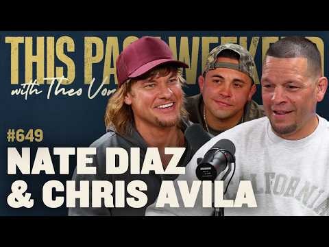 Nate Diaz & Chris Avila | This Past Weekend w/ Theo Von #649