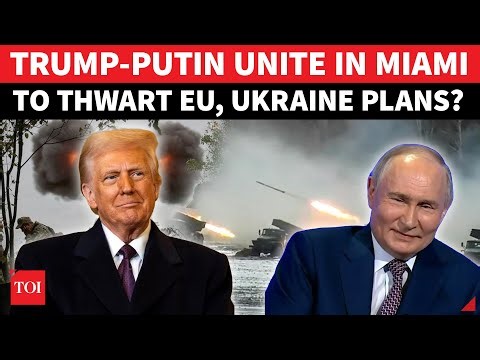 Russia-U.S. Form New Alliance Against Europe & NATO? Putin, Trump Envoys In Miami Hold Ukraine Meet