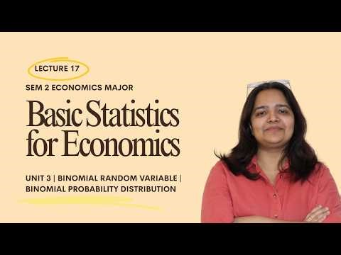 L17 | Unit 3 | Binomial Probability Distribution | Binomial Random Variable | Basic Statistics