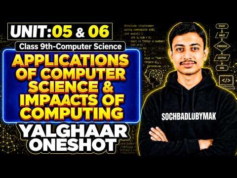 9th Computer Science Unit-05 (Applications OF Computer Science & Impacts OF Computing) Live Class
