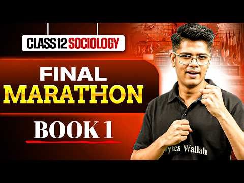 Class 12 Sociology Marathon | Class 12 Sociology Book 1 One Shot | For Boards 2026