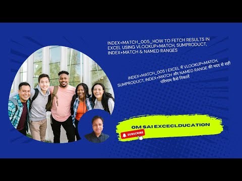 INDEX+MATCH 005 How to Fetch Results in Excel Using VLOOKUP+MATCH, SUMPRODUCT, INDEX+MATCH & NAMING