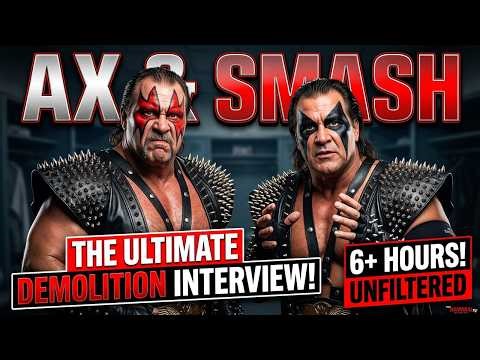 Demolition Axe & Smash Reveal It All! 6.5 Hours of Wrestling Stories