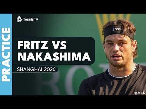Taylor Fritz & Brandon Nakashima Full Practice Set 🏟️ | Shanghai 2026