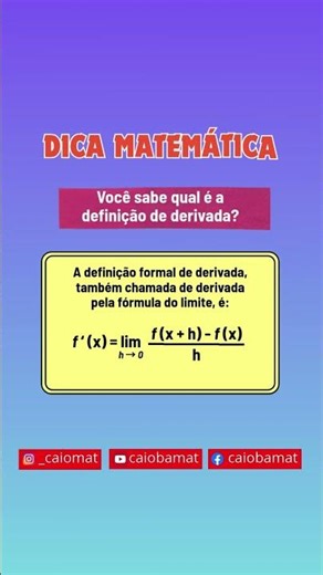Dica matemática: Você sabe qual é a definição de derivada?