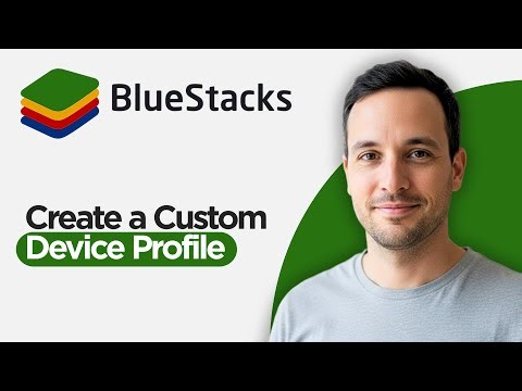 How to Create a Custom Device Profile in BlueStacks 5 (2026 Full Guide)
