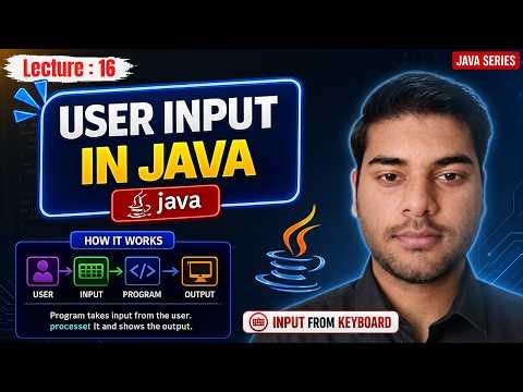 How to Take User Input in Java Explained Completely | Scanner Class for Beginners