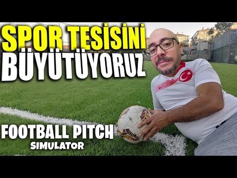 SPOR TESİSİNİ BÜYÜTÜYORUZ !! OYUN ODASI KURUYORUZ | FOOTBALL PITCH SIMULATOR !!
