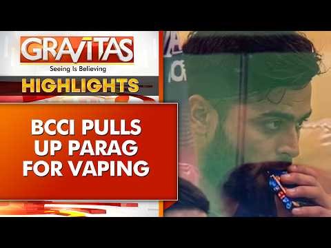 Riyan Parag Vaping Row: BCCI Seeks Explanation After Dressing Room Controversy | GRAVITAS Highlights