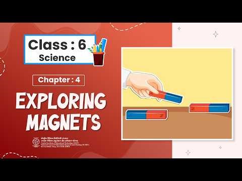 NCERT Textbook_Cl 6_ Chapter 4 Curiosity_Exploring Magnets