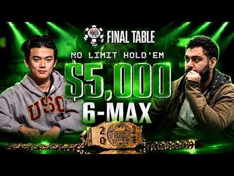 $5,000 NLH 6-Handed - FINAL TABLE | World Series of Poker