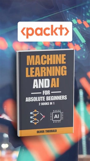 📚 Machine Learning and AI for Absolute Beginners: The Ultimate Guide to AI and Machine Learning