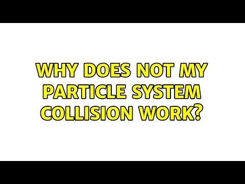 Why does not my particle system collision work? (2 Solutions!!)