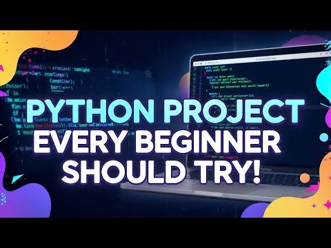 Python Project Every Beginner Should Do!