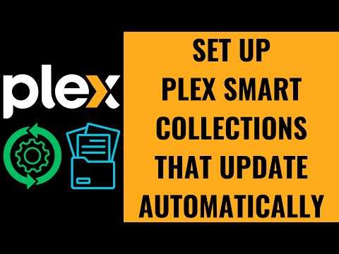 How to Set Up Plex Smart Collections that Update Automatically