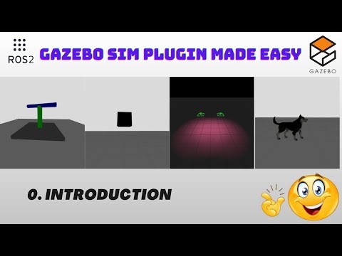 Introduction to Gazebo Sim Plugins Tutorial Series | ROS2 & Gazebo Sim