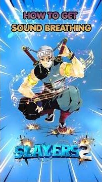 How to get SOUND BREATHING in Slayers 2!
