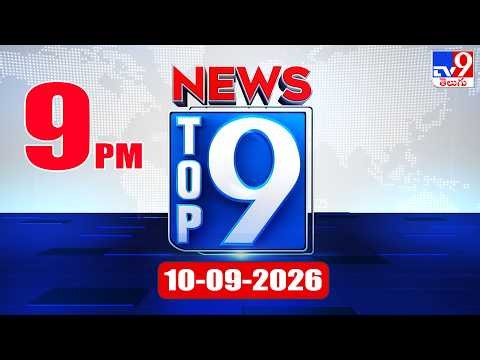 Top 9 News: Top News Stories | 10-09-2026 - TV9