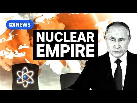 Russia is building a nuclear empire and a 'network of dependence' | ABC News