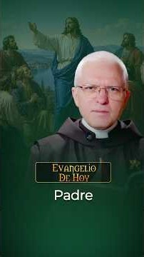 PADRE📖 Evangelio de hoy #heraldosdelevangelio #evangeliodehoy