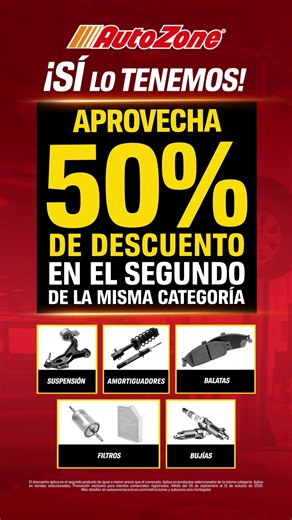 AutoZone - ¡Sí lo tenemos! Aprovecha 50% de descuento en el segundo producto de la misma categoría