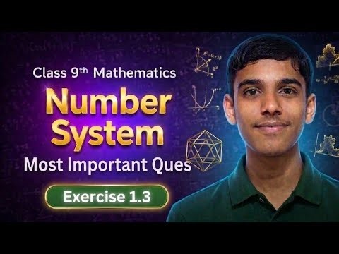Class 9 Maths Number System 🔥 | Most Important Questions (Exercise 1.3) | Full Solution