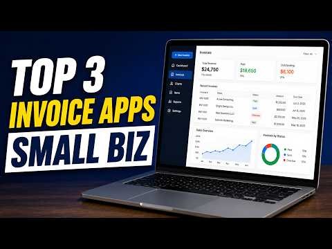 Top 3 Best Invoice Apps for Small Businesses (2026)